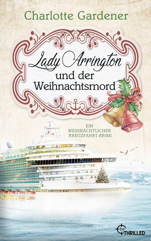 Buchcover Lady Arrington und der Weihnachtsmord | Charlotte Gardener | EAN 9783741303937 | ISBN 3-7413-0393-3 | ISBN 978-3-7413-0393-7