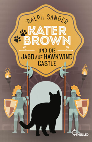 Buchcover Kater Brown und die Jagd auf Hawkwind Castle | Ralph Sander | EAN 9783741304460 | ISBN 3-7413-0446-8 | ISBN 978-3-7413-0446-0