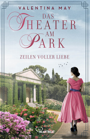 Buchcover Das Theater am Park - Zeilen voller Liebe | Valentina May | EAN 9783741304675 | ISBN 3-7413-0467-0 | ISBN 978-3-7413-0467-5