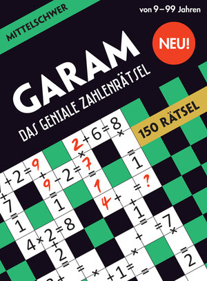 Buchcover GARAM: Das geniale Zahlenrätsel - mittelschwer | Ramsès Bounkeu Safo | EAN 9783741522789 | ISBN 3-7415-2278-3 | ISBN 978-3-7415-2278-9