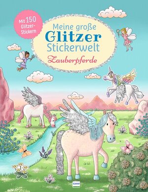 Buchcover Meine große Glitzer-Stickerwelt Zauberpferde | Gabi van der Straeten | EAN 9783741527616 | ISBN 3-7415-2761-0 | ISBN 978-3-7415-2761-6