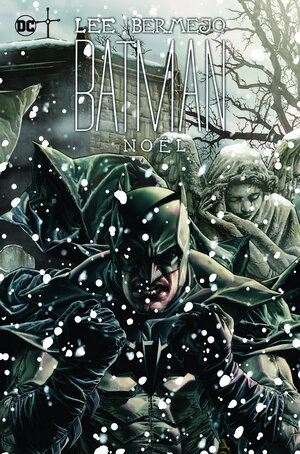 Buchcover Batman Deluxe: Noël | Lee Bermejo | EAN 9783741604768 | ISBN 3-7416-0476-3 | ISBN 978-3-7416-0476-8