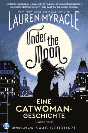Buchcover Under the Moon - Eine Catwoman-Geschichte | Lauren Myracle | EAN 9783741617645 | ISBN 3-7416-1764-4 | ISBN 978-3-7416-1764-5