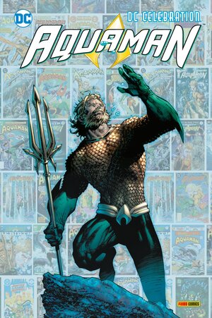 Buchcover DC Celebration: Aquaman | Geoff Johns | EAN 9783741627668 | ISBN 3-7416-2766-6 | ISBN 978-3-7416-2766-8