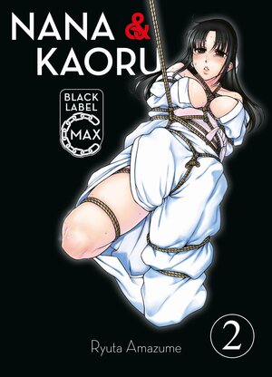 Buchcover Nana & Kaoru Black Label Max 02 | Ryuta Amazume | EAN 9783741639463 | ISBN 3-7416-3946-X | ISBN 978-3-7416-3946-3