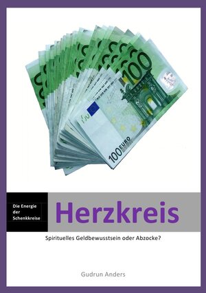 Buchcover Herzkreis - Die Energie der Schenkkreise | Gudrun Anders | EAN 9783741802690 | ISBN 3-7418-0269-7 | ISBN 978-3-7418-0269-0