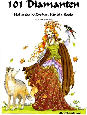 Buchcover 101 Diamanten - Heilende Märchen für die Seele | Gudrun Anders | EAN 9783741802713 | ISBN 3-7418-0271-9 | ISBN 978-3-7418-0271-3