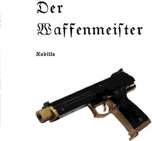 Buchcover Der Waffenmeister | Peter Lauster | EAN 9783741803925 | ISBN 3-7418-0392-8 | ISBN 978-3-7418-0392-5