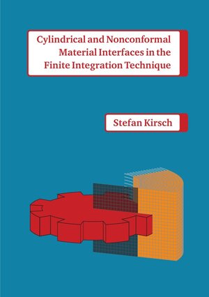 Buchcover Cylindrical and Nonconformal Material Interfaces in the Finite Integration Technique | Stefan Kirsch | EAN 9783741805813 | ISBN 3-7418-0581-5 | ISBN 978-3-7418-0581-3