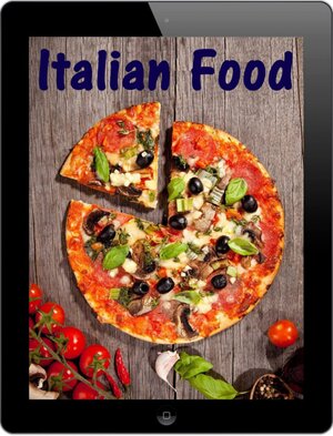Buchcover Italian Food | Peggy Sokolowski | EAN 9783741810558 | ISBN 3-7418-1055-X | ISBN 978-3-7418-1055-8