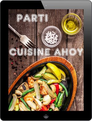 Buchcover Parti Cuisine Ahoy | Peggy Sokolowski | EAN 9783741810589 | ISBN 3-7418-1058-4 | ISBN 978-3-7418-1058-9