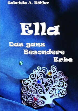 Buchcover Ella | Gabriela Angela Köhler | EAN 9783741811838 | ISBN 3-7418-1183-1 | ISBN 978-3-7418-1183-8