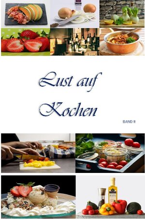 Buchcover Lust auf Kochen Band II | Susanne Speicher | EAN 9783741812033 | ISBN 3-7418-1203-X | ISBN 978-3-7418-1203-3