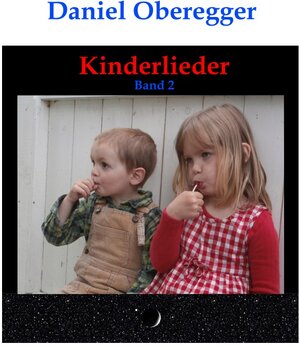 Buchcover Kinderlieder 2 | Daniel Oberegger | EAN 9783741813627 | ISBN 3-7418-1362-1 | ISBN 978-3-7418-1362-7