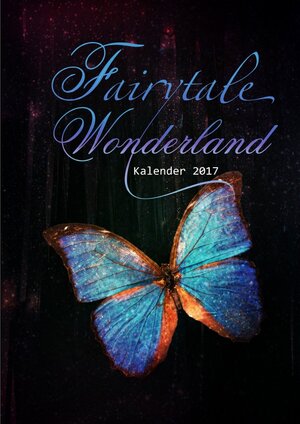Buchcover Fairytale Wonderland ~ Kalender 2017 | Alex Hill | EAN 9783741815058 | ISBN 3-7418-1505-5 | ISBN 978-3-7418-1505-8