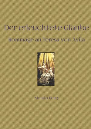 Buchcover Der erleuchtete Glaube | Monika Petry | EAN 9783741816680 | ISBN 3-7418-1668-X | ISBN 978-3-7418-1668-0