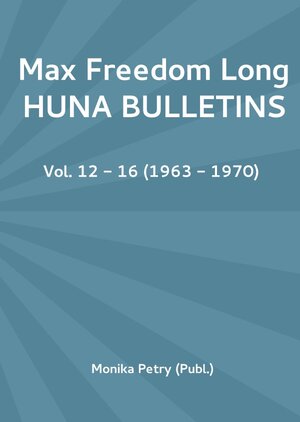 Buchcover Max Freedom Long Huna Bulletins Trilogy (Hardcover) / Max Freedom Long Huna Bulletins Vol. 12-16 | Monika Petry | EAN 9783741817908 | ISBN 3-7418-1790-2 | ISBN 978-3-7418-1790-8