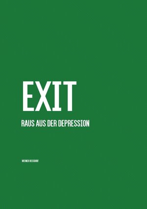 Buchcover EXIT | Werner Ressdorf | EAN 9783741827686 | ISBN 3-7418-2768-1 | ISBN 978-3-7418-2768-6