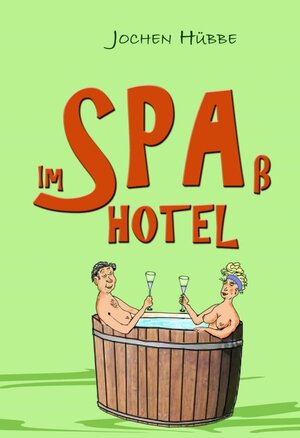 Buchcover Im Spaß Hotel | Jochen Hübbe | EAN 9783741828836 | ISBN 3-7418-2883-1 | ISBN 978-3-7418-2883-6