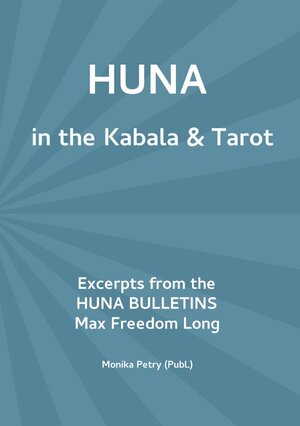 Buchcover Max Freedom Long HUNA in the Kabala &amp; Tarot | Monika Petry | EAN 9783741829420 | ISBN 3-7418-2942-0 | ISBN 978-3-7418-2942-0