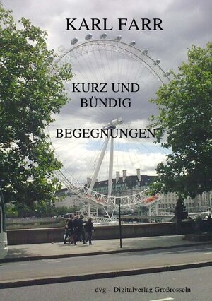 Buchcover Kurz und bündig | Karl Farr | EAN 9783741837845 | ISBN 3-7418-3784-9 | ISBN 978-3-7418-3784-5