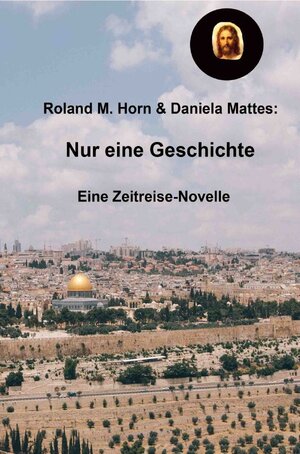 Buchcover Nur eine Geschichte | Roland M. Horn | EAN 9783741838798 | ISBN 3-7418-3879-9 | ISBN 978-3-7418-3879-8