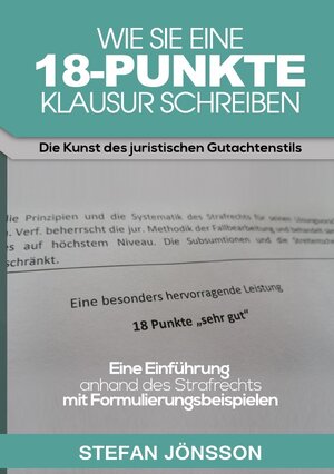 Buchcover Wie Sie eine 18-Punkte-Klausur schreiben | Stefan Jönsson | EAN 9783741841927 | ISBN 3-7418-4192-7 | ISBN 978-3-7418-4192-7