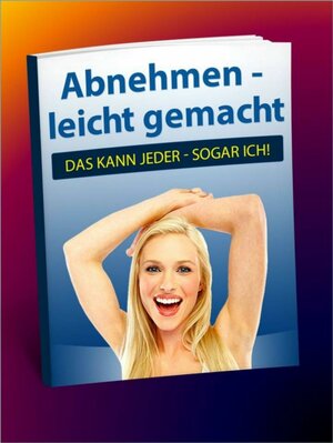 Buchcover Abnehmen leicht gemacht | Hans Berger | EAN 9783741842627 | ISBN 3-7418-4262-1 | ISBN 978-3-7418-4262-7