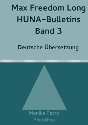 Buchcover Max Freedom Long, HUNA-Bulletins, Band 3 (1950) | Monika Petry | EAN 9783741845635 | ISBN 3-7418-4563-9 | ISBN 978-3-7418-4563-5