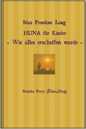 Buchcover HUNA für Kinder | Monika Petry | EAN 9783741857775 | ISBN 3-7418-5777-7 | ISBN 978-3-7418-5777-5