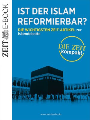 Buchcover Ist der Islam reformierbar? | DIE ZEIT | EAN 9783741858352 | ISBN 3-7418-5835-8 | ISBN 978-3-7418-5835-2