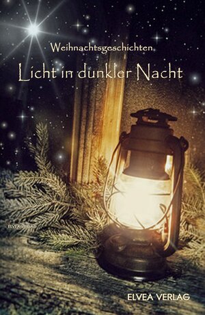 Buchcover Licht in dunkler Nacht | Autorengruppe Weihnachtsgeschichten | EAN 9783741862595 | ISBN 3-7418-6259-2 | ISBN 978-3-7418-6259-5