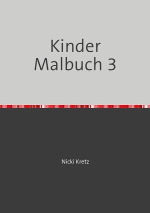 Buchcover Malbuch für Kinder 3 | Nicki Kretz | EAN 9783741865664 | ISBN 3-7418-6566-4 | ISBN 978-3-7418-6566-4