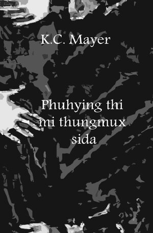 Buchcover Phuhying thi mi thungmux sida | K.C. Mayer | EAN 9783741865848 | ISBN 3-7418-6584-2 | ISBN 978-3-7418-6584-8