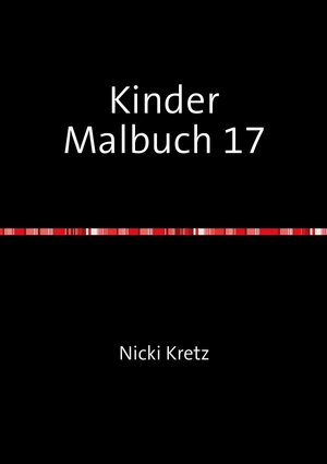 Buchcover Malbuch für Kinder 17 | Nicki Kretz | EAN 9783741866142 | ISBN 3-7418-6614-8 | ISBN 978-3-7418-6614-2