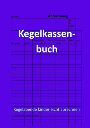 Buchcover Kegelkassenbuch | Günter Geldner | EAN 9783741867958 | ISBN 3-7418-6795-0 | ISBN 978-3-7418-6795-8