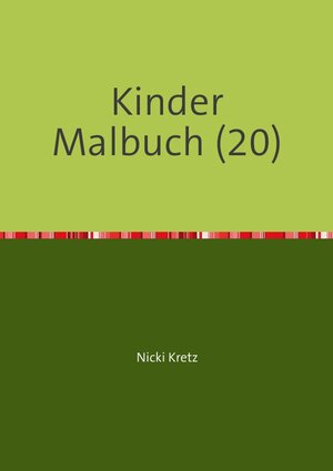 Buchcover Malbuch für Kinder 20 | Nicki Kretz | EAN 9783741872280 | ISBN 3-7418-7228-8 | ISBN 978-3-7418-7228-0