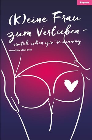 Buchcover (K)eine Frau zum Verlieben | Sandra Vahle | EAN 9783741874505 | ISBN 3-7418-7450-7 | ISBN 978-3-7418-7450-5