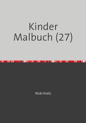 Buchcover Malbuch für Kinder 27 | Nicki Kretz | EAN 9783741876301 | ISBN 3-7418-7630-5 | ISBN 978-3-7418-7630-1