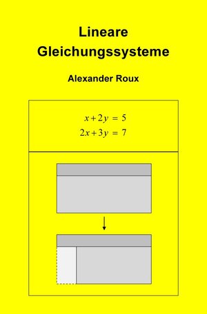 Buchcover Lineare Gleichungssysteme | Alexander Roux | EAN 9783741877339 | ISBN 3-7418-7733-6 | ISBN 978-3-7418-7733-9