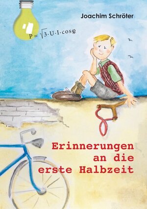Buchcover Erinnerungen an die erste Halbzeit | Joachim Schröter | EAN 9783741881510 | ISBN 3-7418-8151-1 | ISBN 978-3-7418-8151-0
