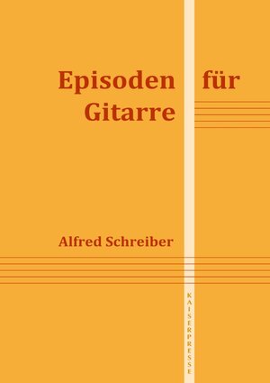 Buchcover Episoden für Gitarre | Alfred Schreiber | EAN 9783741887208 | ISBN 3-7418-8720-X | ISBN 978-3-7418-8720-8