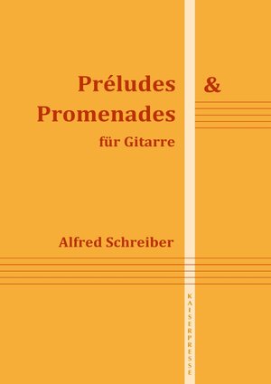 Buchcover Préludes &amp; Promenades | Alfred Schreiber | EAN 9783741887994 | ISBN 3-7418-8799-4 | ISBN 978-3-7418-8799-4