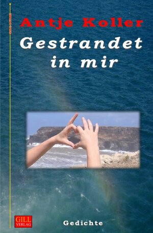 Buchcover Gill-Lyrik / Gestrandet in mir | Antje Koller | EAN 9783741891359 | ISBN 3-7418-9135-5 | ISBN 978-3-7418-9135-9