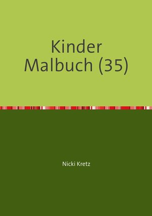 Buchcover Malbuch für Kinder 35 | Nicki Kretz | EAN 9783741893186 | ISBN 3-7418-9318-8 | ISBN 978-3-7418-9318-6
