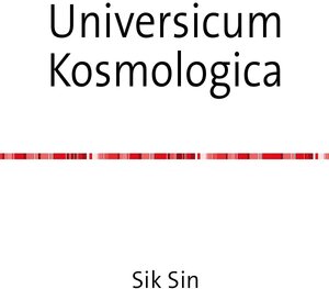 Buchcover Universicum Kosmologica | Jan Singh | EAN 9783741894428 | ISBN 3-7418-9442-7 | ISBN 978-3-7418-9442-8