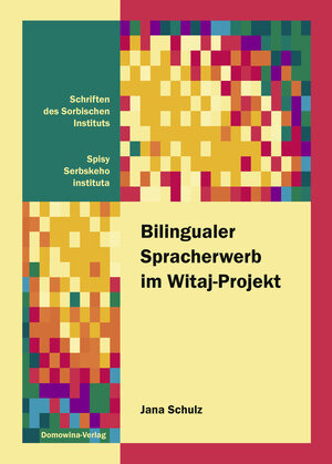 Buchcover Bilingualer Spracherwerb im Witaj-Projekt | Jana Schulz | EAN 9783742023018 | ISBN 3-7420-2301-2 | ISBN 978-3-7420-2301-8