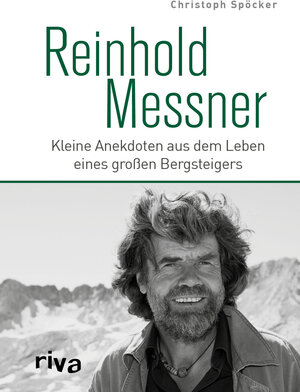 Buchcover Reinhold Messner | Christoph Spöcker | EAN 9783742300003 | ISBN 3-7423-0000-8 | ISBN 978-3-7423-0000-3