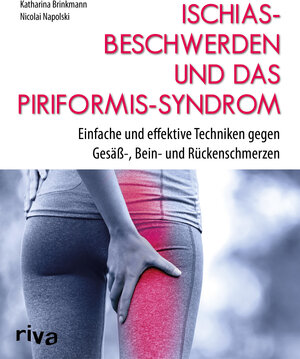 Buchcover Ischiasbeschwerden und das Piriformis-Syndrom | Nicolai Napolski | EAN 9783742300430 | ISBN 3-7423-0043-1 | ISBN 978-3-7423-0043-0