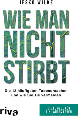 Buchcover Wie man nicht stirbt | Jesko Wilke | EAN 9783742301635 | ISBN 3-7423-0163-2 | ISBN 978-3-7423-0163-5